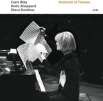 the album cover for Carla Bley/ Swallow,Steve / Sheppard,Andy - Andando El Tiempo (Hqcd) (Jpn)