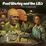 Fred Wesley & Jbs - Damn Right I'm Somebody (Vinyl)