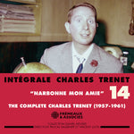 the album cover for Charles Trenet - Integrale Vol. 14 Narbonne Mon Amie (1957-1961)