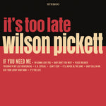 the album cover for Wilson Pickett - It's Too Late [RSD Essential Indie Colorway Cream LP]
