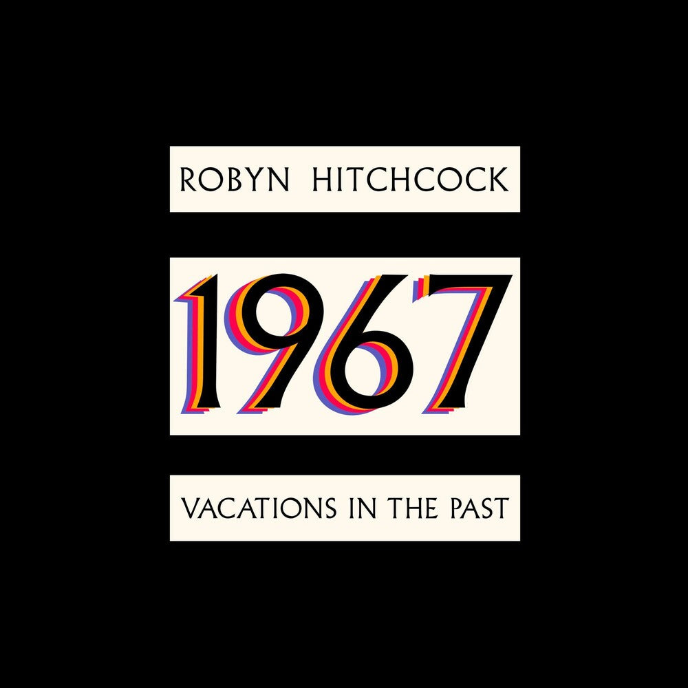 the album cover for Robyn Hitchcock - 1967: Vacations In The Past