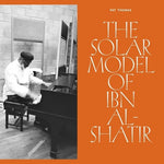 Pat Thomas - The Solar Model Of Ibn-Al Shatir (Vinyl)