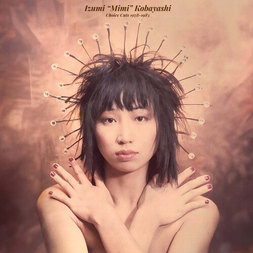 Izumi Kobayashi - Choice Cuts 1978-1983 (Vinilo)