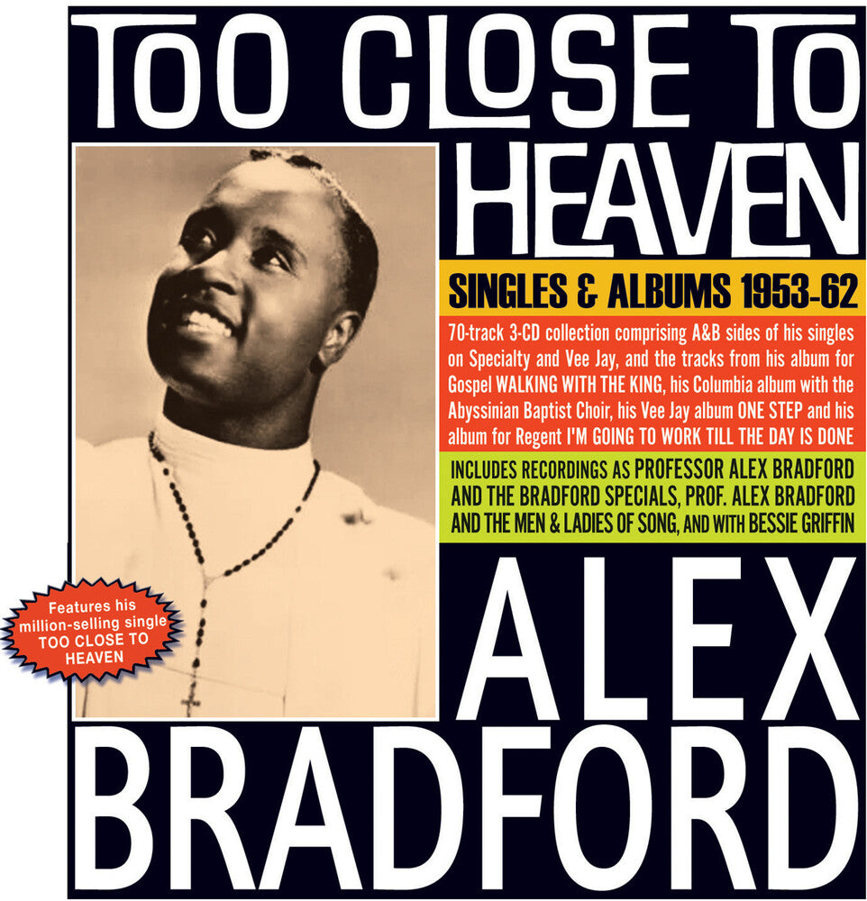 the album cover for Alex Bradford - Too Close To Heaven: Singles & Albums 1953-62
