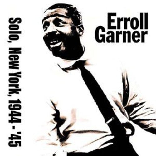 Erroll Garner - Solo en Nueva York 1944-45 (CD)