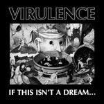 Virulence - If This Isn't A Dream... (レコード)