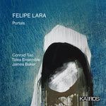 the album cover for Conrad Tao& Talea Ensemble & Baker,James - Felipe Lara: Portals