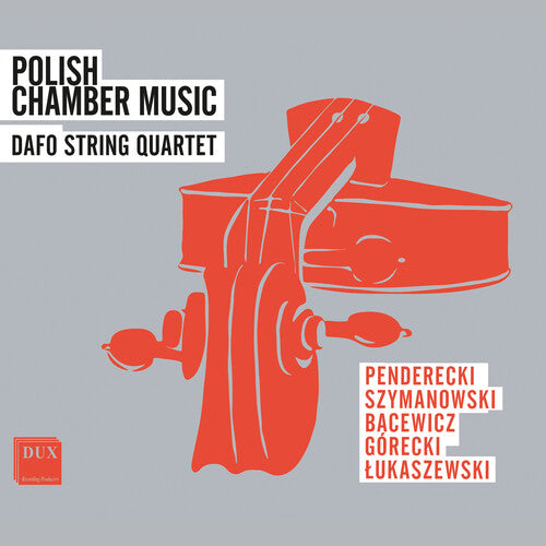 Cuarteto de cuerda DAFO - Penderecki, Szymanowski, Gorecki &amp; Lukaszewski: música de cámara polaca (CD)