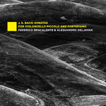 the album cover for J Bach .S. / Bracalente / Deljavan - Sonatas For Violoncello Piccolo & Fortepiano