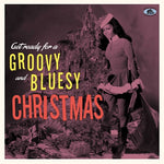Various Artists - Get Ready For A Groovy And Bluesy Christmas (Vinyl)