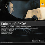 the album cover for Pipkov / Tsenov - Piano Music Vol. 2