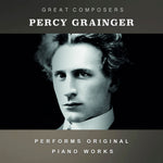 the album cover for Grainger, Percy - The Condon Collection: Masters of The Piano Roll