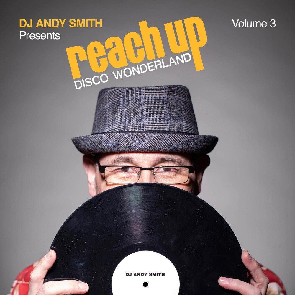 the album cover for Dj Andy Smith Presents Reach Up Disco / Various - Dj Andy Smith Presents Reach Up Disco / Various