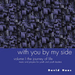 the album cover for David Haas - With You By My Side, Vol. 1: Journey Of Life