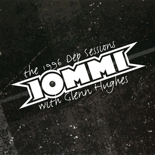 Iommi - The 1996 Dep Sessions (with Glenn Hughes) (Vinyl)
