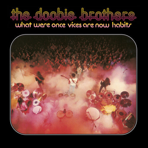 The Doobie Brothers - What Were Once Vices Are Now Habits (Vinyl)