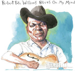 the album cover for Robert WilliamsPete - Blues On My Mind [Limited Edition]