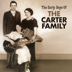 the album cover for Carter Family - Come Back Home - Early Days Of The Carter Family