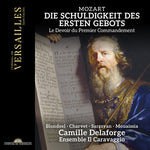 カミーユ・デラフォージ - モーツァルト: Die Schuldigkeit des ersten Gebots, K. 35 (CD)