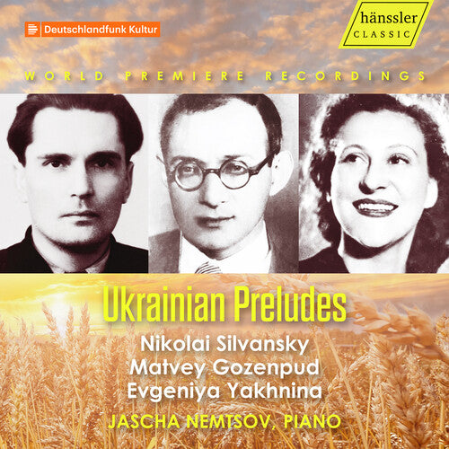Jascha Nemtsov - Gozenpud, Silvansky &amp; Yakhnina: Preludios ucranianos (CD)