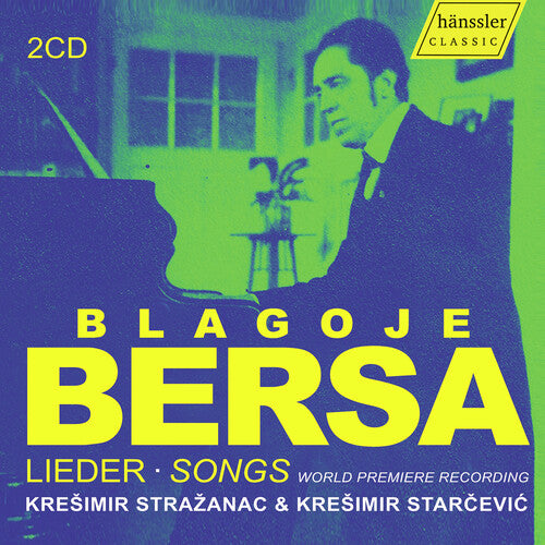Kresimir Strazanac - Bersa: Lieder Songs - World Premiere Recording (CD)