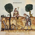 Roger Knott - Tira del arado que surca más profundo (CD)