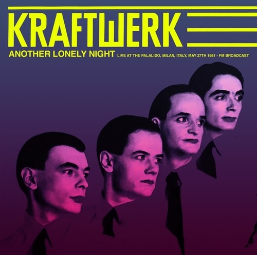 Kraftwerk - Another Lonely Night: En directo desde el Palalido, Milán, Italia, 27 de mayo de 1981 - Transmisión FM (Vinilo)