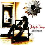 Dwight Yoakam - Brighter Days (CD)