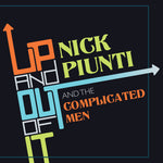 the album cover for Nick Piunti - Up And Out Of It