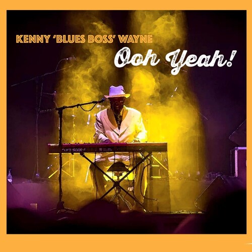 Kenny Blues Boss Wayne - ¡Oh, sí! (CD)