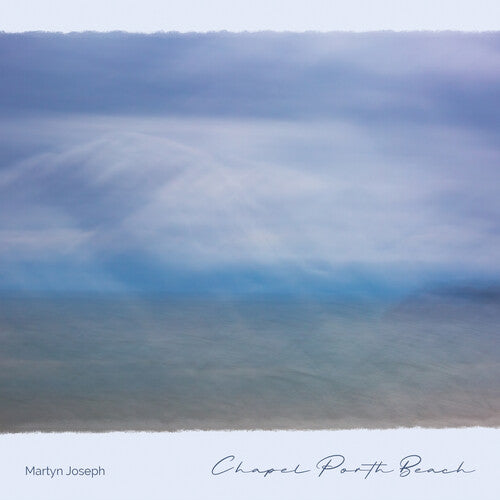 Martyn Joseph - Capilla Porth Beach (CD)