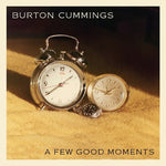 Burton Cummings - A Few Good Moments (CD)