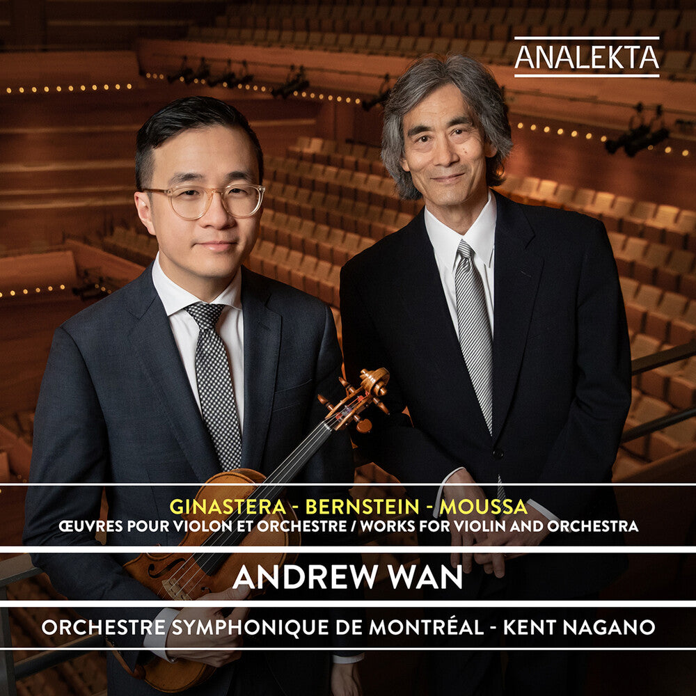 the album cover for Andrew Wan / Nagano,Kent / Orchestre Symphonique - Ginastera-Bernstein-Moussa: Oeuvres Pour Violon Et Orchestre