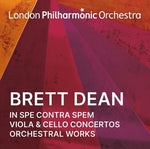London Philharmonic Orchestra - Brett Dean: In Spe Contra Spem, Viola & Cello Concertos and Orchestral (CD)