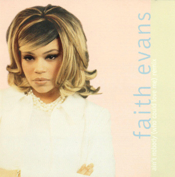 Faith Evans : Ain't Nobody (Who Could Love Me) (Remix) (CD, Single, Promo)