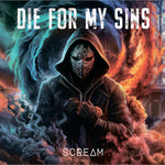 Die for My Sins - Scream (CD)