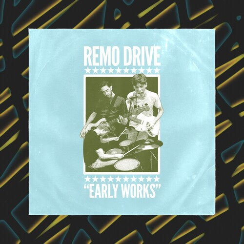 Remo Drive - Early Works (Vinyl)