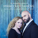 the album cover for Raquel Andueza - Francesco Cavalli: Miracolo D'Amore