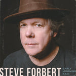 the album cover for Steve Forbert - Early Morning Rain [Digipak]