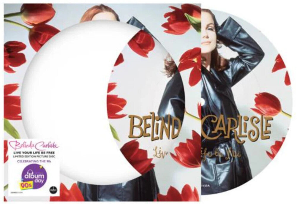 the album cover for Carlisle, Belinda - Live Your Life Be Free - Picture Disc