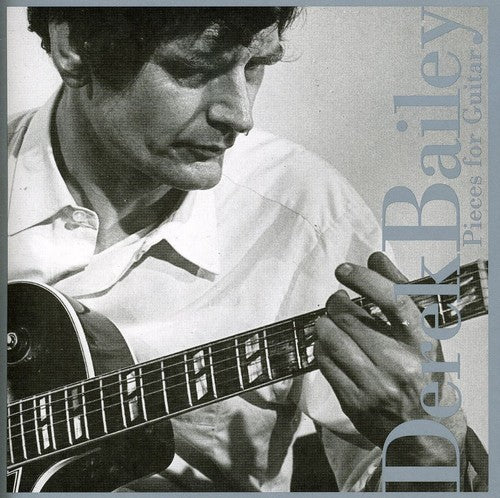 Derek Bailey - Piezas para guitarra (CD)