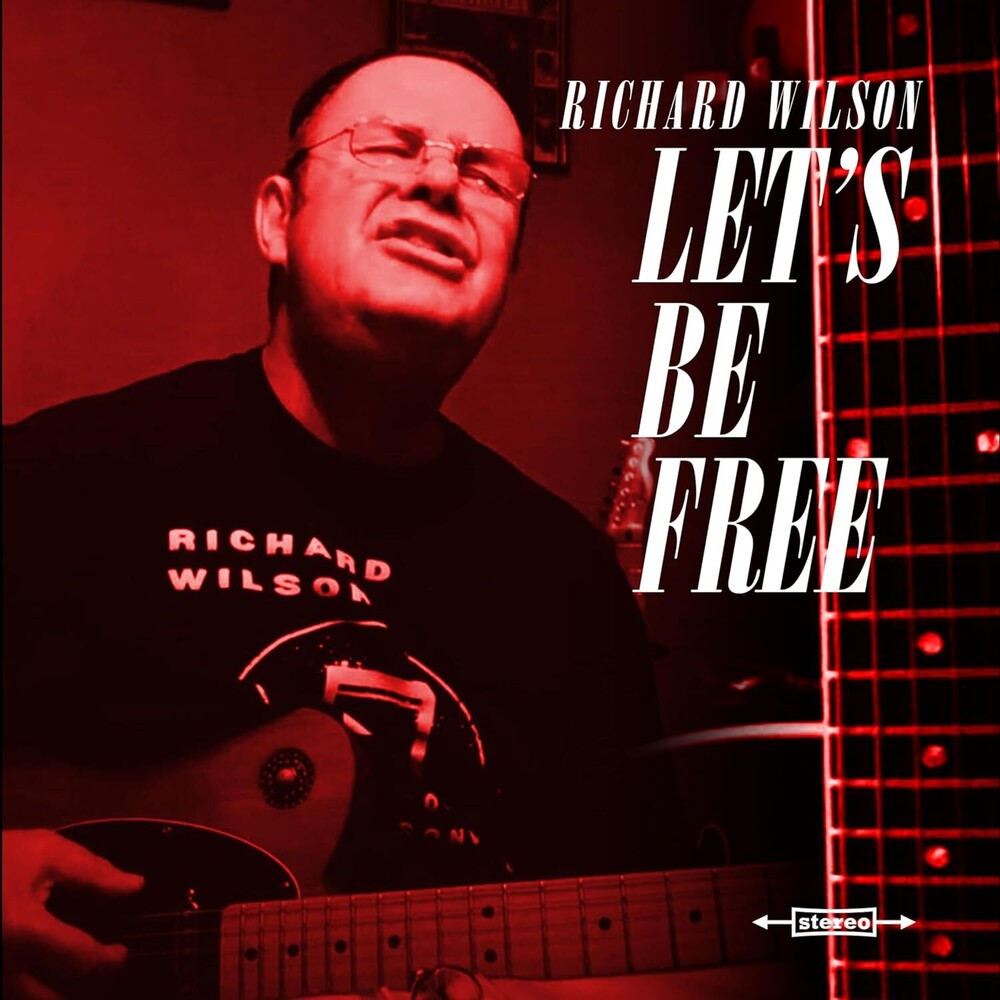 the album cover for Richard Wilson - Let's Be Free