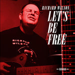 the album cover for Richard Wilson - Let's Be Free