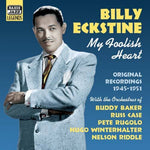 the album cover for Billy Eckstine - My Foolish Heart [Import]
