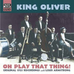 the album cover for King Oliver - On Play That Thing [Import]