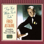 the album cover for Fred Astaire - Top Hat White Tie & Tails (1933-36) [Import]