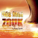 the album cover for Dis Moi Zouk - Dis Moi Zouk