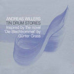 the album cover for Andreas Willers - Tin Drum Stories