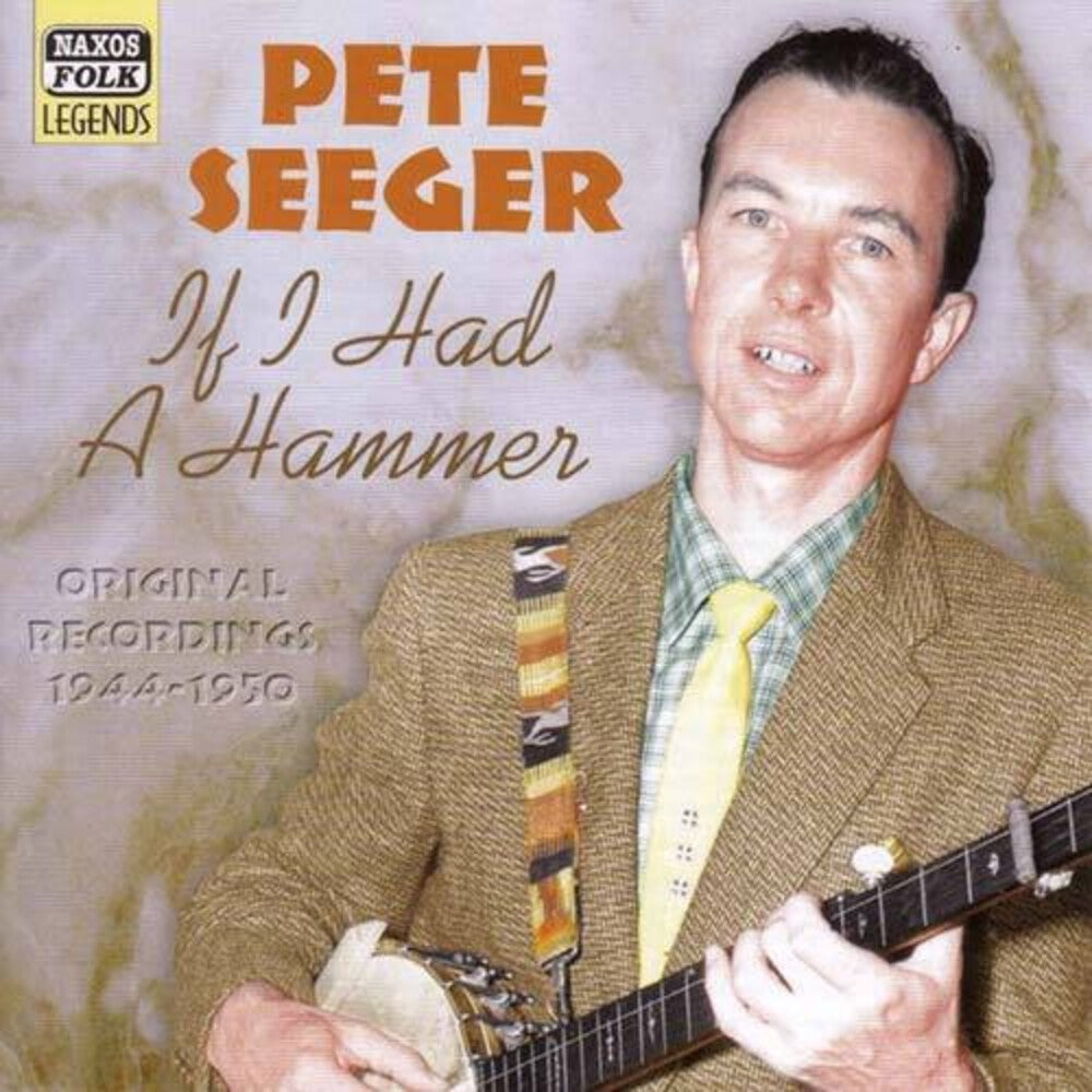 the album cover for Pete Seeger - If I Had A Hammer (1944-50) [Import]