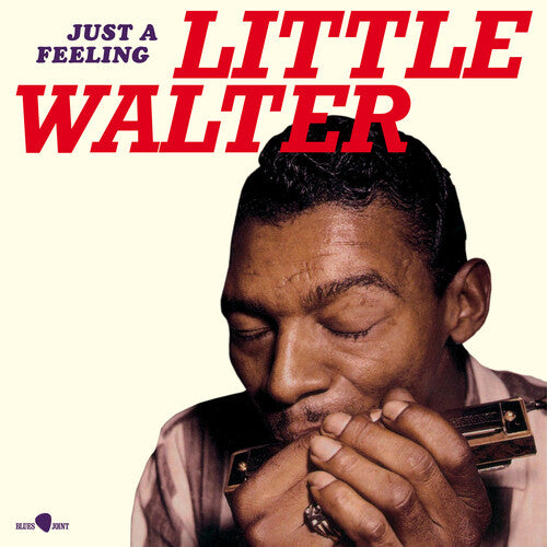 Little Walter - Just A Feeling - Limited 180-Gram Vinyl (Vinyl)